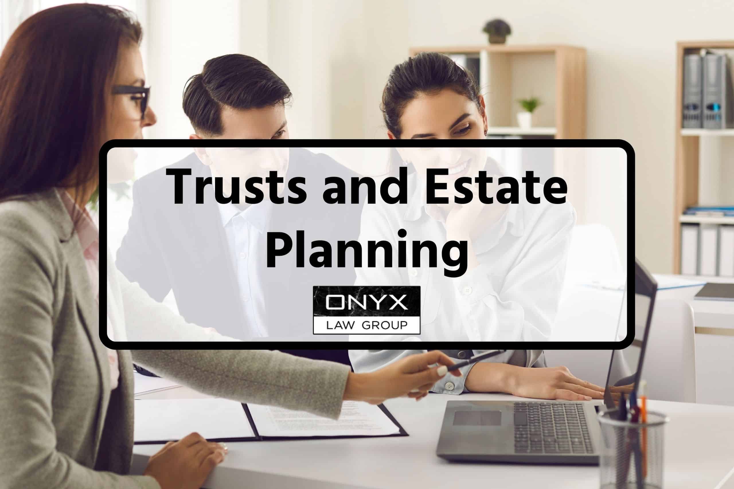 Trusts and Estate Planning in BC (2026) | Onyx Law Group